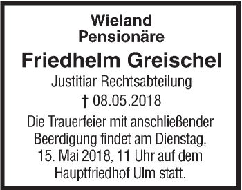 Traueranzeige von Friedhelm Greischel von SÜDWEST PRESSE Ausgabe Ulm/Neu-Ulm
