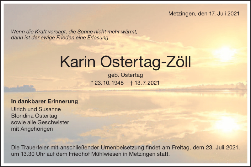  Traueranzeige für Karin Ostertag-Zöll vom 17.07.2021 aus Metzinger-Uracher Volksblatt