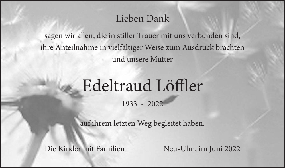  Traueranzeige für Edeltraud Löffler vom 11.06.2022 aus SÜDWEST PRESSE Ausgabe Ulm/Neu-Ulm